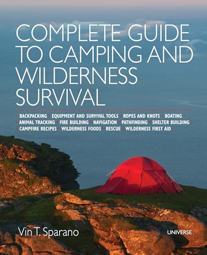 Stock image for Complete Guide to Camping and Wilderness Survival : Backpacking. Ropes and Knots. Boating. Animal Tracking. Fire Building. Navigation. Pathfinding. Shelter Building. Campfire Recipes. Rescue. Wilderness for sale by Better World Books