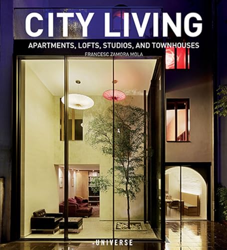 Imagen de archivo de City Living: Apartments, Lofts, Studios, and Townhouses a la venta por SecondSale