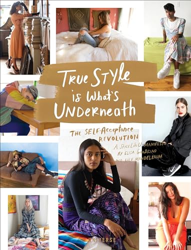 9780789332868: True Style is What's Underneath: The Self-Acceptance Revolution