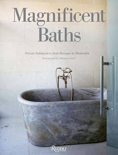 Beispielbild fr Magnificent Baths: Private Indulgences from Baroque to Minimalist zum Verkauf von Bellwetherbooks
