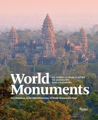 Imagen de archivo de World Monuments: 50 Irreplaceable Sites to Discover, Explore, and Champion a la venta por ThriftBooks-Dallas