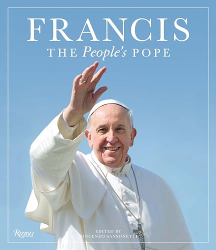 Beispielbild fr Francis: The People's Pope zum Verkauf von Bellwetherbooks