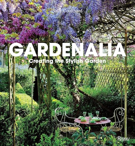 9780789334374: Gardenalia: Creating the Stylish Garden