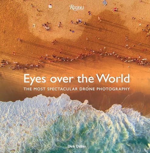 Stock image for Eyes over the World: The Most Spectacular Drone Photography for sale by Revaluation Books