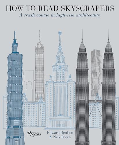 Imagen de archivo de How to Read Skyscrapers: A Crash Course in High-Rise Architecture a la venta por Marches Books