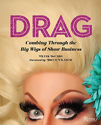 Stock image for Drag: Combing Through the Big Wigs of Show Business for sale by Bellwetherbooks
