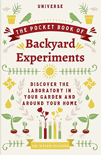 Imagen de archivo de The Pocket Book of Backyard Experiments : Discover the Laboratory in Your Garden a la venta por Better World Books