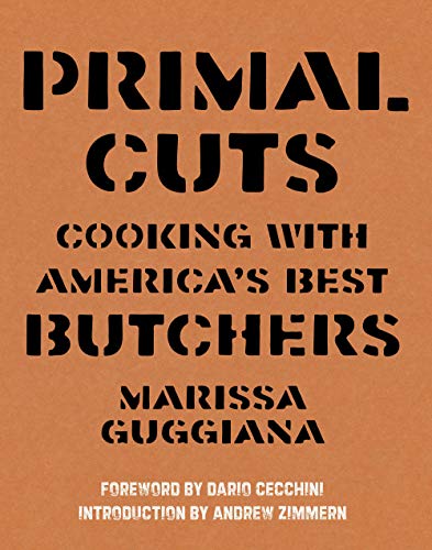 Stock image for Primal Cuts: Cooking with America's Best Butchers for sale by Bellwetherbooks