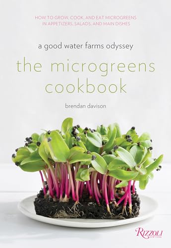 Imagen de archivo de The Microgreens Cookbook: A Good Water Farms Odyssey a la venta por Revaluation Books