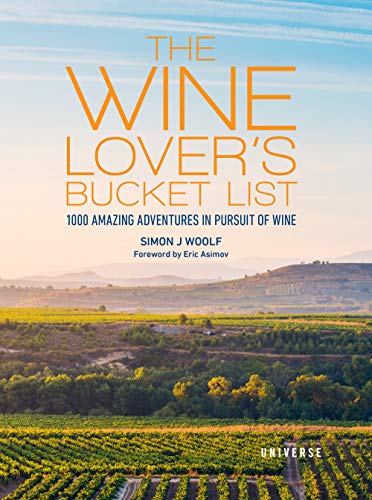9780789339010: The Wine Lover's Bucket List: 1,000 Amazing Adventures in Pursuit of Wine (Bucket Lists)