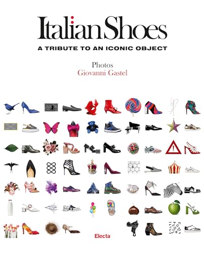 Stock image for Italian Shoes: A Tribute to an Iconic Object for sale by Bellwetherbooks