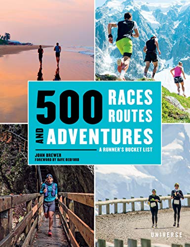 Stock image for 500 Races, Routes and Adventures: A Runner's Bucket List for sale by HPB Inc.