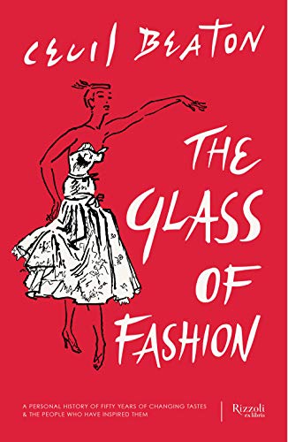 Stock image for The Glass of Fashion: A Personal History of Fifty Years of Changing Tastes and the People Who Have Inspired Them for sale by Revaluation Books