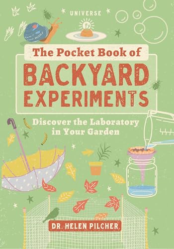 Imagen de archivo de The Pocket Book of Backyard Experiments: Discover the Laboratory in Your Garden a la venta por Bellwetherbooks