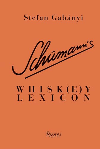 Stock image for Schumann's Whisk(e)y Lexicon for sale by Blackwell's