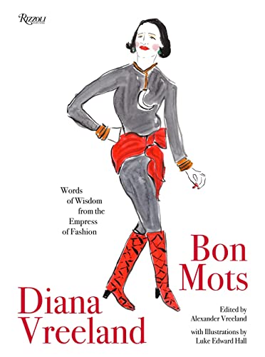 Stock image for Diana Vreeland: Bon Mots: Words of Wisdom From the Empress of Fashion for sale by Bellwetherbooks