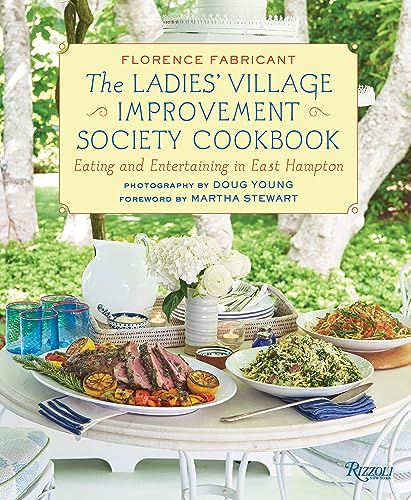 Stock image for The Ladies' Village Improvement Society Cookbook: Eating and Entertaining in East Hampton for sale by Revaluation Books