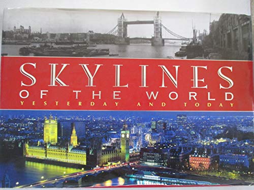 Stock image for Skylines of the World: Yesterday and Today for sale by Goodwill of Colorado