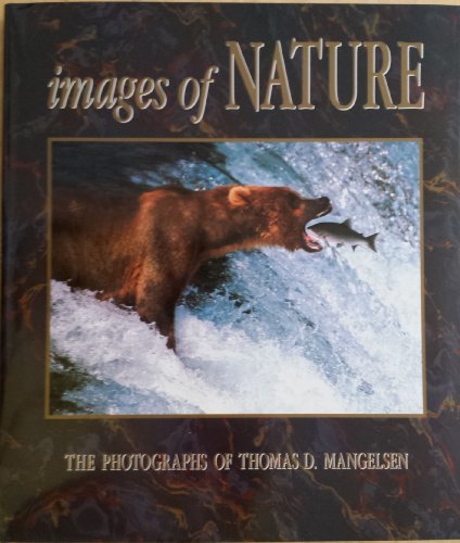 Beispielbild fr Images of Nature - The Photographs of Thomas D. Mangelsen zum Verkauf von Better World Books: West