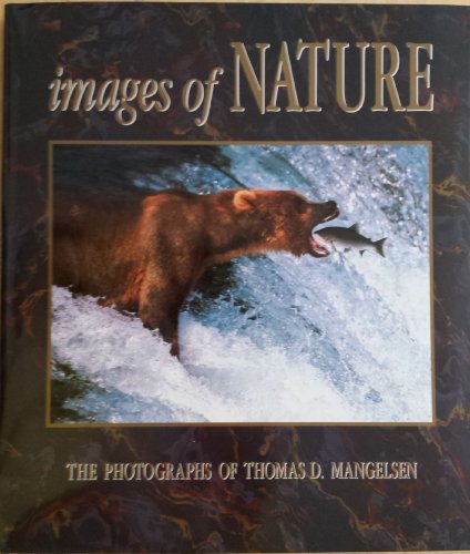 Stock image for Images of Nature - The Photographs of Thomas D. Mangelsen for sale by Better World Books: West