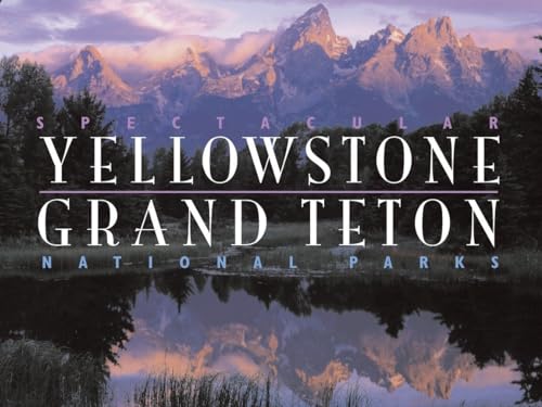 Stock image for Spectacular Yellowstone and Grand Teton National Parks for sale by Goodwill San Antonio