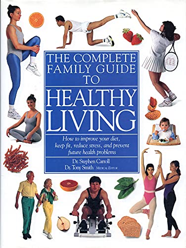 Stock image for Complete Family Guide to Healthy Living for sale by SecondSale