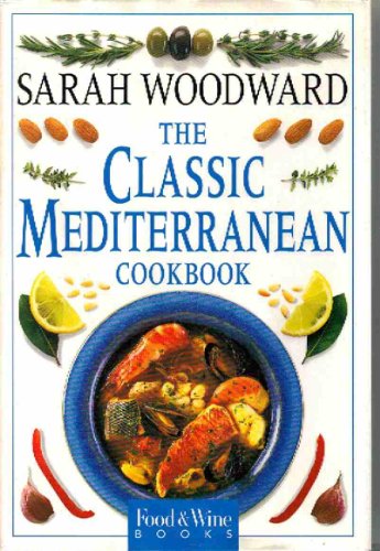 Beispielbild fr The Classic Mediterranean Cookbook zum Verkauf von Better World Books