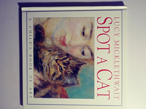 Stock image for Spot a Cat: A Child's Book of Art for sale by Your Online Bookstore