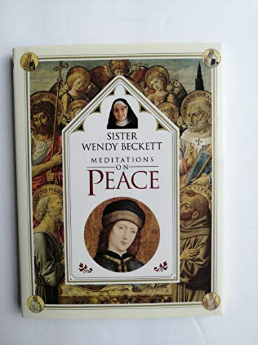 Sister Wendy's Meditations on Peace (9780789401779) by Beckett, Wendy