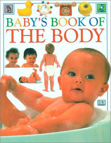 Beispielbild fr Baby's Book of the Body zum Verkauf von Better World Books