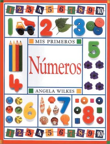 My Very First: Number Book -- Spanish Edition/En Espanol (9780789402363) by Wilkes, Angela