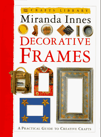 Imagen de archivo de Crafts Library: Decorative Frames a la venta por Once Upon A Time Books