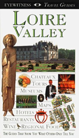 9780789404268: Dk Eyewitness Travel Guides Loire Valley