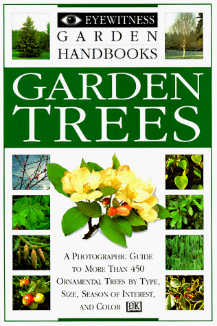Stock image for Garden Trees (Eyewitness Garden Handbooks) for sale by Jenson Books Inc
