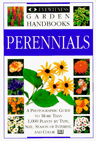 Beispielbild fr Eyewitness Garden Handbooks: Perennials zum Verkauf von Top Notch Books