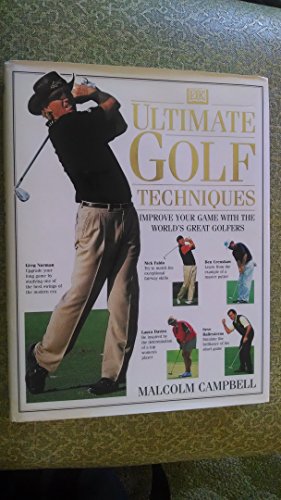Imagen de archivo de Ultimate Golf Techniques: Improve Your Golf Game With The World'sGreatest Golfers a la venta por Orion Tech