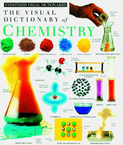 Beispielbild fr The Visual Dictionary of Chemistry (Eyewitness Visual Dictionaries) zum Verkauf von -OnTimeBooks-