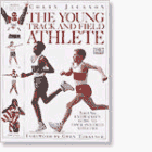 Imagen de archivo de The Young Track and Field Athlete: A Young Enthusiast's Guide to Track and Field Athletics (Young Enthusiast Series) a la venta por Your Online Bookstore