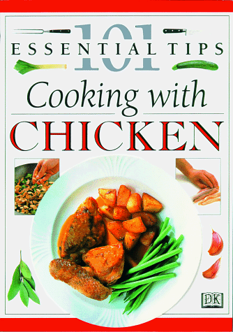 Stock image for 101 Essential Tips: Cooking with Chicken for sale by ZBK Books