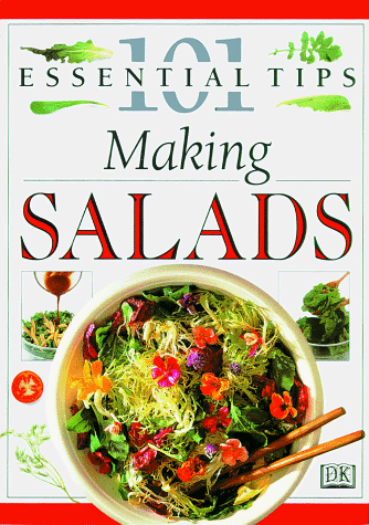 Beispielbild fr 101 Essential Tips: Making Salads zum Verkauf von SecondSale