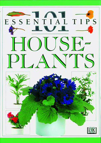 9780789405654: 101 Essential Tips: House Plants