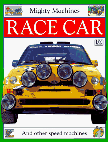 9780789405746: Race Car (Mighty Machines)