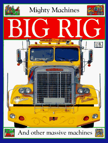 Imagen de archivo de Big Rig a la venta por ThriftBooks-Atlanta