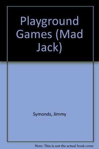 Mad Jack: Playground Games (9780789407542) by Symonds, Jimmy