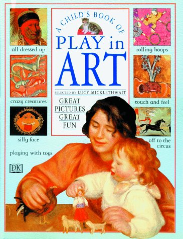 Imagen de archivo de A Child's Book of Play in Art a la venta por More Than Words