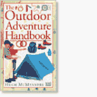 Imagen de archivo de The Outdoor Adventure Handbook a la venta por Better World Books