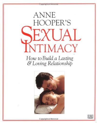 9780789410597: Anne Hooper's Sexual Intimacy: How to Build a Lasting and Loving Relationship