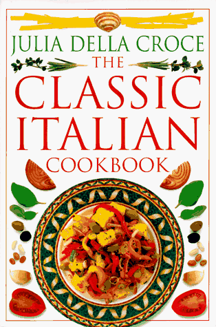 Stock image for Classic Italian Cookbook for sale by Better World Books