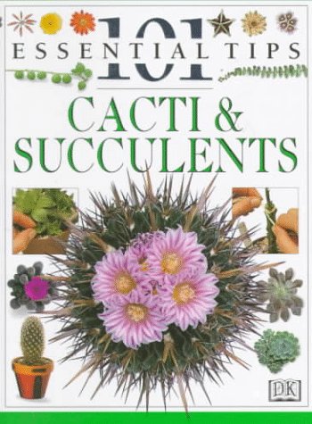 Imagen de archivo de Cacti & Succulents (101 Essential Tips) a la venta por SecondSale