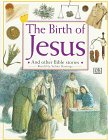 Beispielbild fr The Birth of Jesus : And Other Bible Stories zum Verkauf von Better World Books